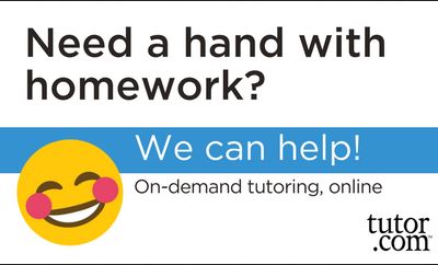 Image of a smiling emoji. Text reads: "Need a hand with homework. We can help! On-demand tutoring, online. Tutor.com."