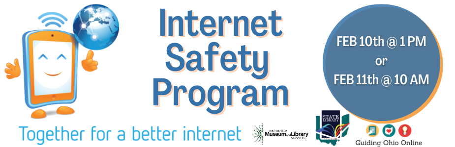 Internet Safety Program Feb 10 at 1 pm or feb 11 at 10 am 